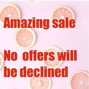 Everything ! Name your price! Nothing declined.